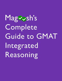 Download the Magoosh Complete Guide to GMAT Integrated Reasoning