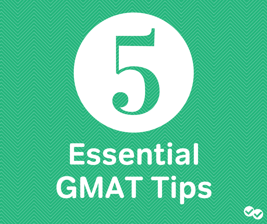5 Essential GMAT Study Tips