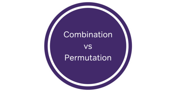 difference between combination and permutation, difference between permutation and combination