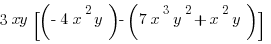 3xy[( -4x^2y)-(7x^3y^2+x^2y)]