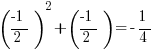 (-1/2)^2+(-1/2)=-1/4