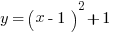 y=(x-1)^2+1