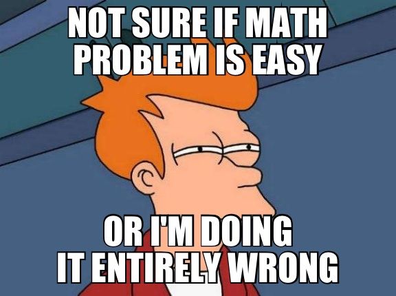 Not sure if Math Problem is Easy or...