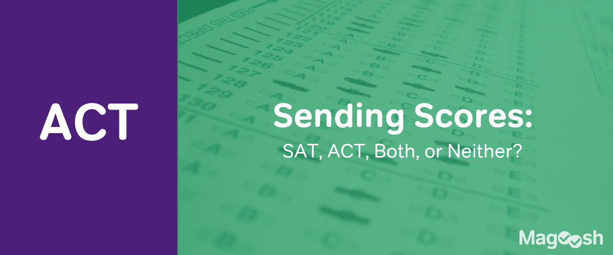 Sending ACT or SAT test scores - magoosh