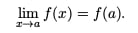 the limit as x approaches a is equal to f(a)