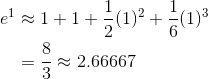 e is approx equal to 2.66667
