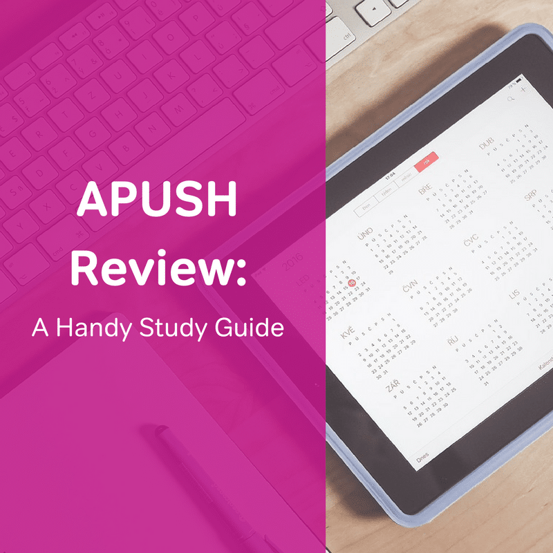APUSH Review: A Handy Study Plan