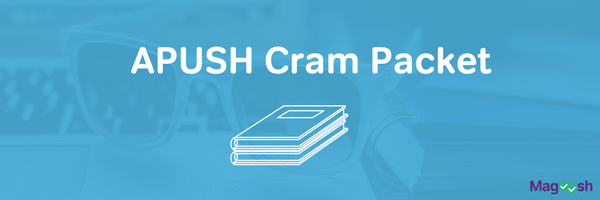 Use This APUSH Cram Packet to Study Smarter