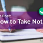 How to Take Notes | Video Post