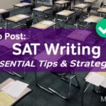 SAT Writing ESSENTIAL Tips and Strategies | Video Post