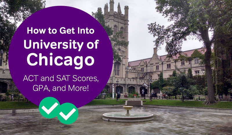 how to get into university of chicago sat scores university of chicago act scores -magoosh
