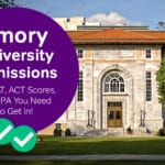 Emory University Admissions: The SAT, ACT Scores and GPA You Need to Get In