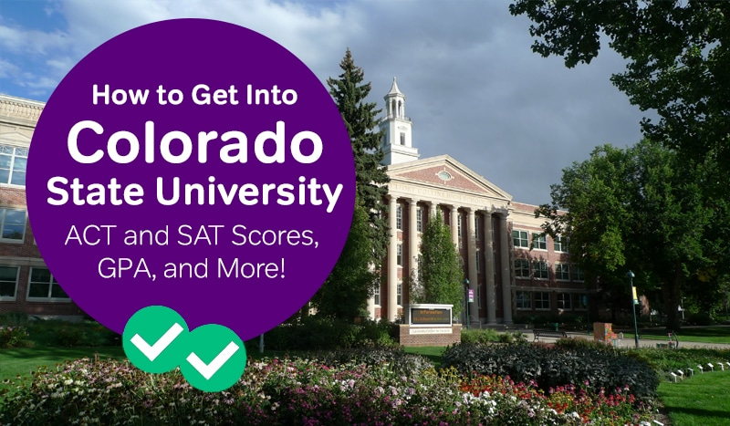 How To Get Into Colorado State University - Magoosh