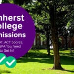 Amherst College Admissions: The SAT, ACT Scores, and GPA You Need to Get In