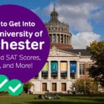 How to Get into the University of Rochester: SAT and ACT Scores, GPA and More