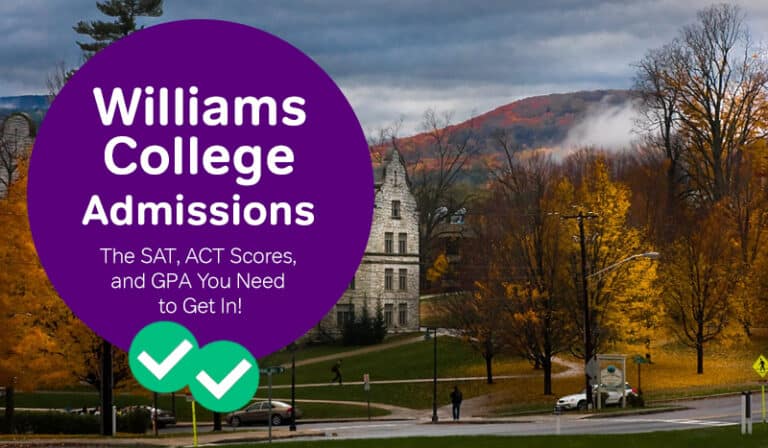 Williams College Admissions The SAT ACT Scores And GPA You Need To Get In Magoosh Blog