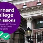 Barnard College Admissions: The SAT, ACT Scores, and GPA You Need to Get In
