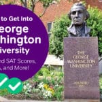 How to Get into George Washington University: SAT and ACT Scores, GPA and More