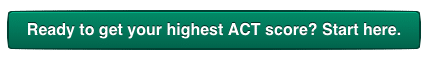 Ready to get your highest ACT score? Start here.