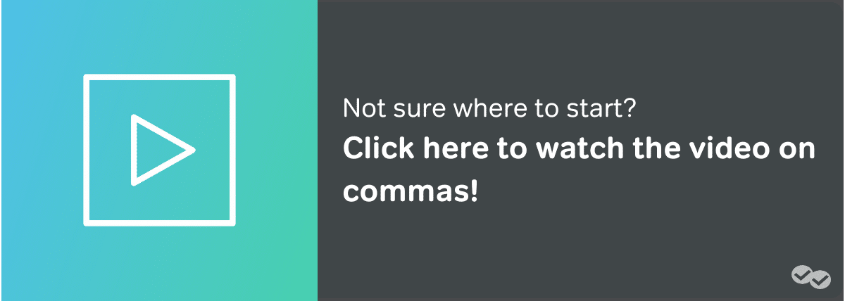 video button on commas