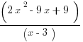 (2x^2-9x+9)/(x-3)