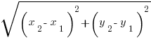 sqrt{({x_2}-{x_1})^2+({y_2}-{y_1})^2}