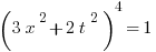 (3x^2 + 2t^2)^4 = 1
