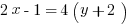 2x - 1 = 4(y + 2)