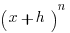 (x + h)^n
