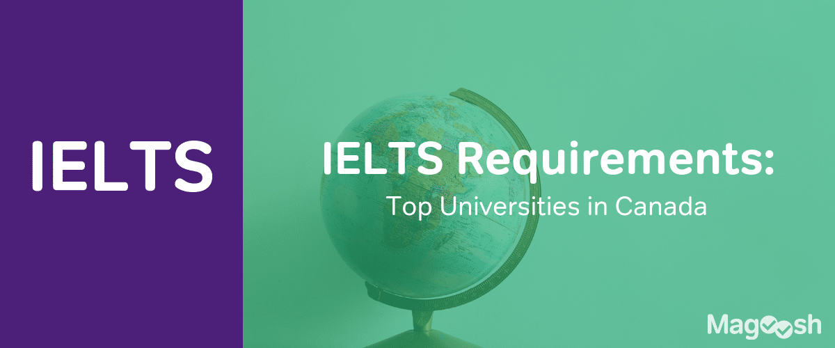IELTS Requirements in Canada - magoosh