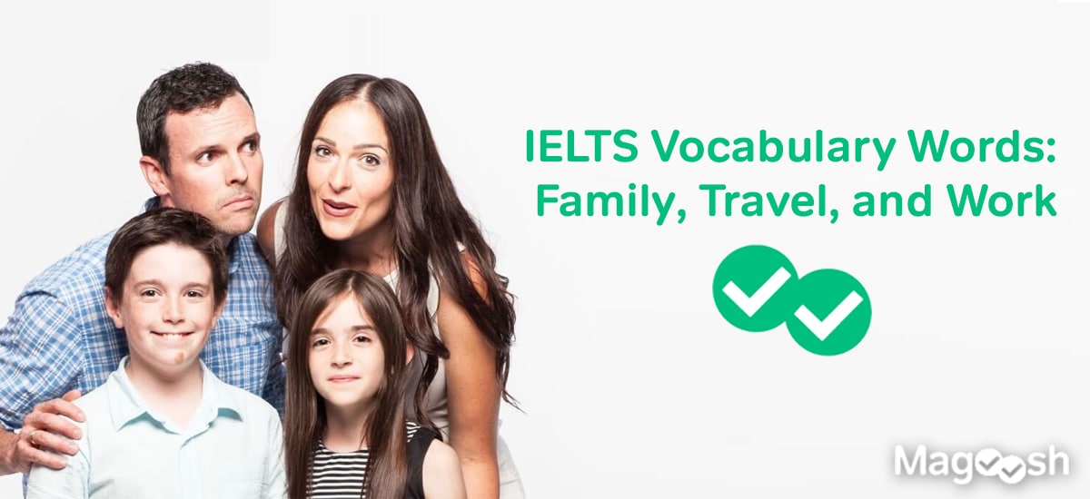 Vocabulary Words for IELTS: Family, Travel, and Work
