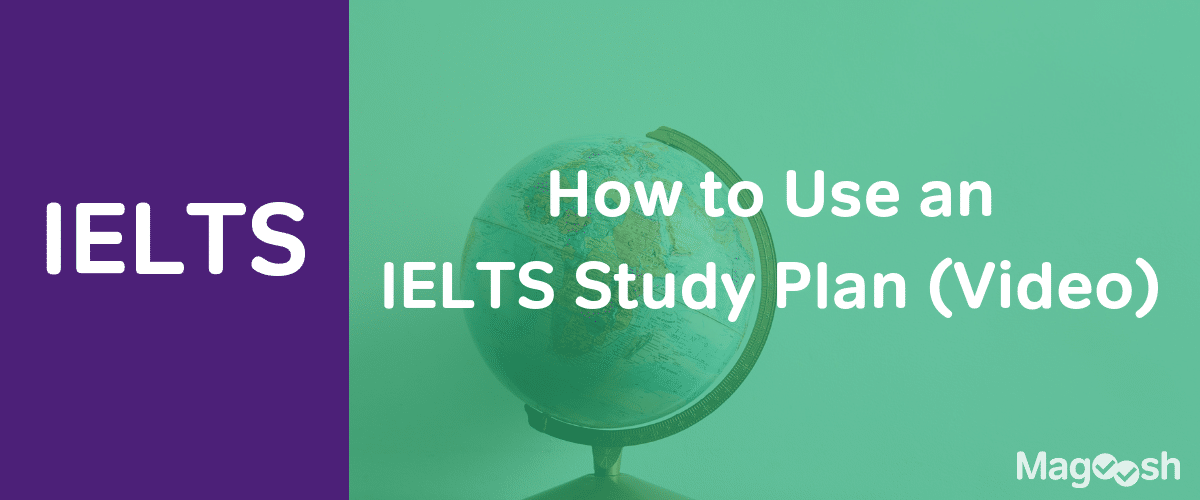 How to Use an IELTS Study Plan | Video Post
