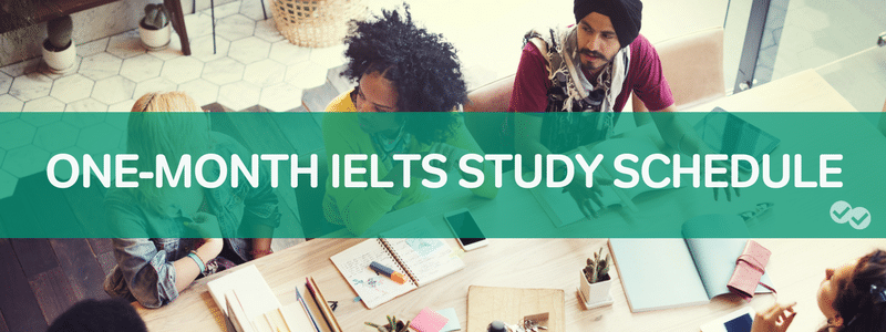 How to Prepare for IELTS in One Month: Academic IELTS Study Schedule