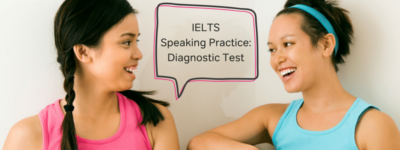 IELTS Speaking Practice: Diagnostic Quiz