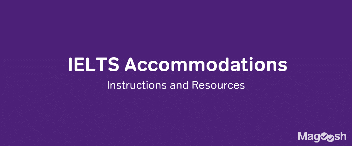 IELTS Special Arrangements: Resources, Links, and Instructions