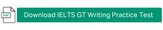 Click to download IELTS General Training Writing Practice Test