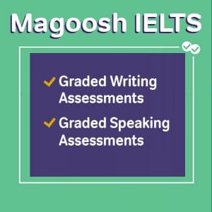 Get graded writing and speaking assessments with Magoosh IELTS.