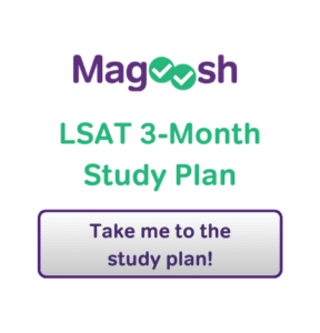 Magoosh 3 month plan for studying for the LSAT, try it by clicking here