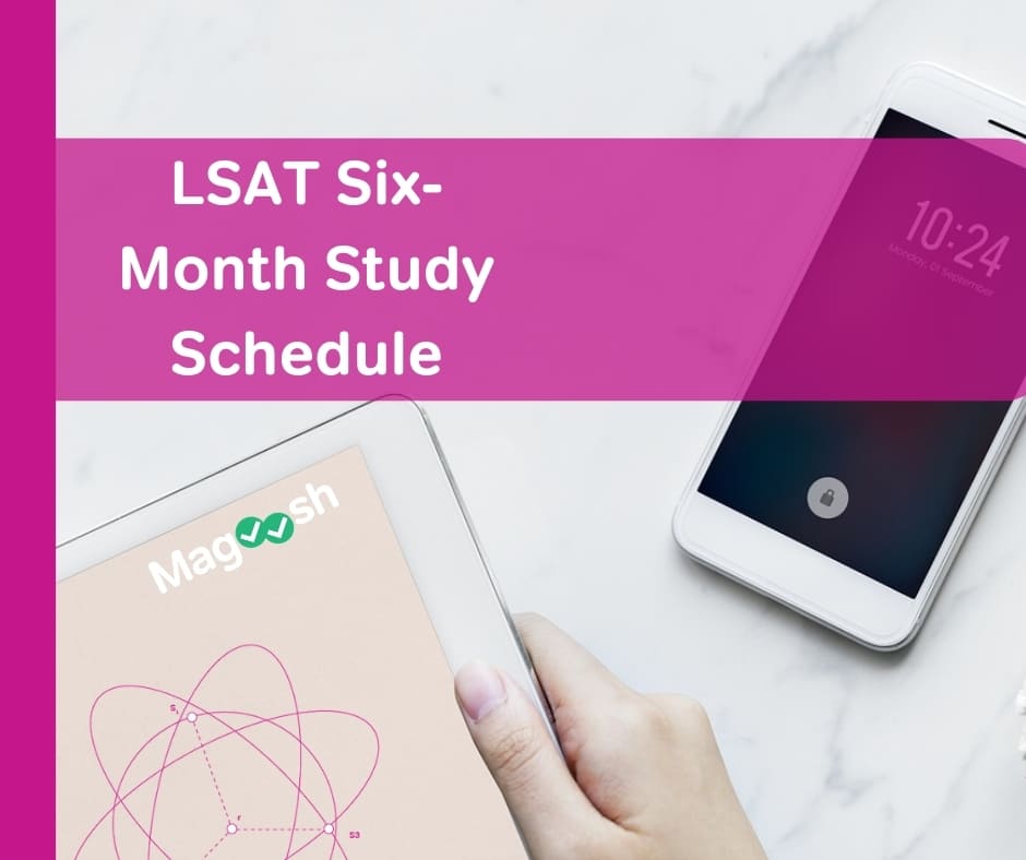 LSAT Six-Month Study Schedule
