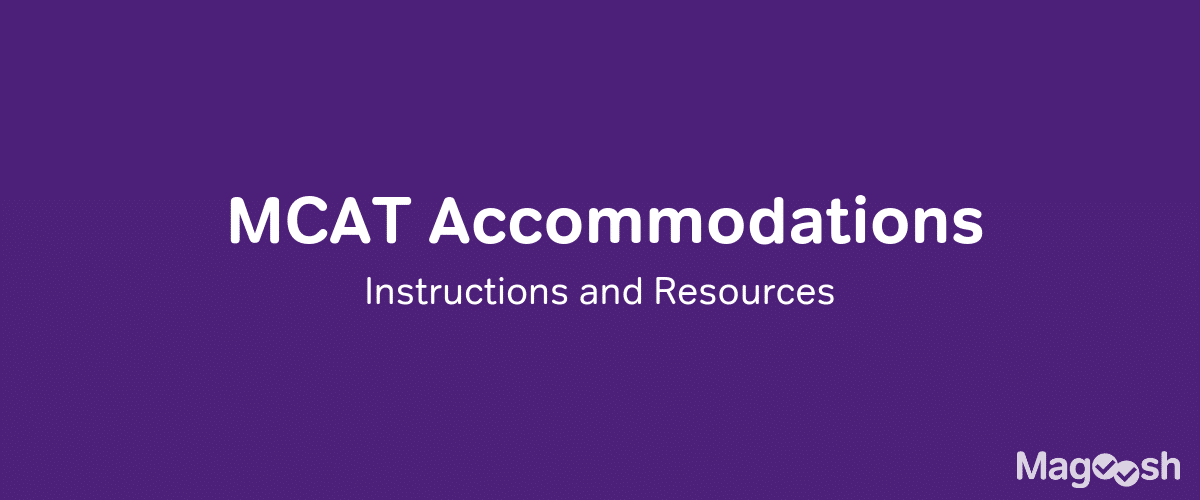 MCAT Accommodations: Resources, Links, and Instructions