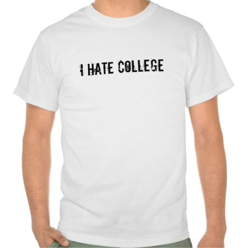 I Hate College Tshirt
