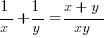 {1/x}+{1/y}={x+y}/{xy}