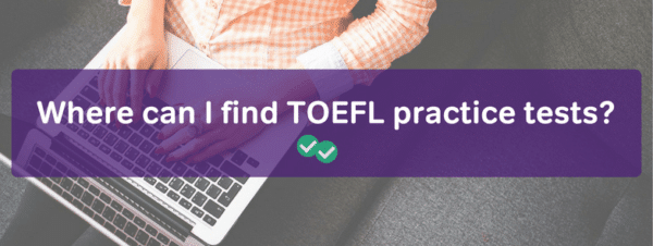 where to find TOEFL practice test