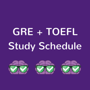 GRE + TOEFL Study Schedule