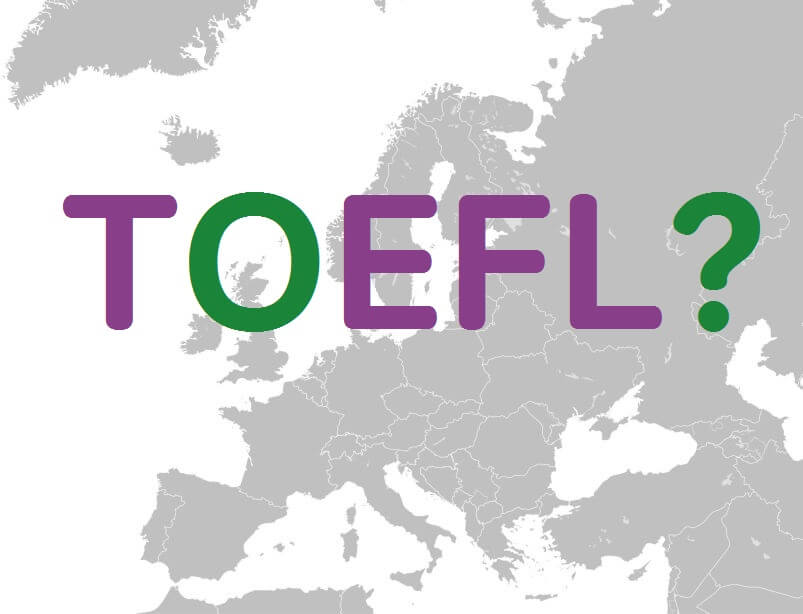 should European students take TOEFL?